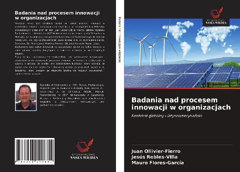 Badania nad procesem innowacji w organizacjach - Juan Ollivier-Fierro, Jesús Robles-Villa, Mauro Flores-García