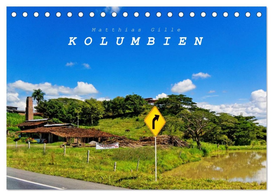 Kolumbien (Tischkalender 2026 DIN A5 quer), CALVENDO Monatskalender - Matthias Gille
