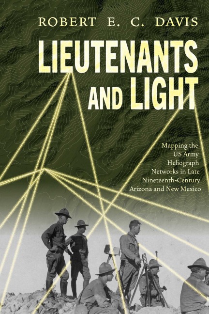 Lieutenants and Light - Robert E. C. Davis