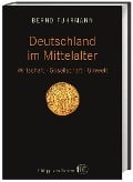 Deutschland im Mittelalter - Bernd Fuhrmann