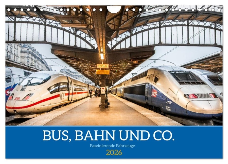 Bus, Bahn und Co. - Faszinierende Fahrzeuge (Wandkalender 2026 DIN A4 quer), CALVENDO Monatskalender - Dietmar Scherf