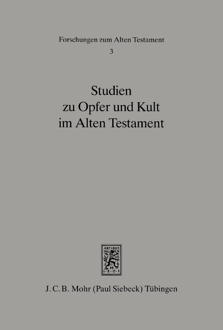 Studien zu Opfer und Kult im Alten Testament - 