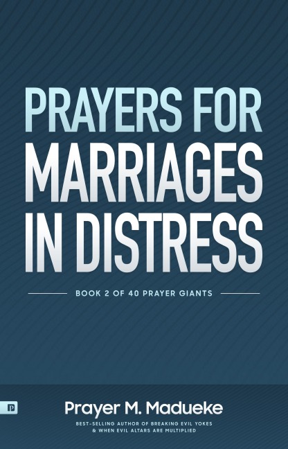 Prayers for Marriage in Distress - Prayer M. Madueke