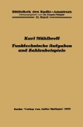 Cover-Bild zum Titel 'Funktechnische Aufgaben und Zahlenbeispiele' von 'Karl Mühlbrett'