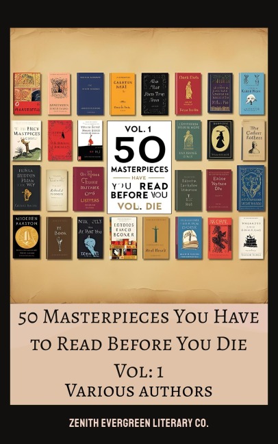 50 Masterpieces you have to read before you die vol: 1 - Joseph Conrad, D. H. Lawrence, George Eliot, Leo Tolstoy, Zenith Evergreen Literary Co.