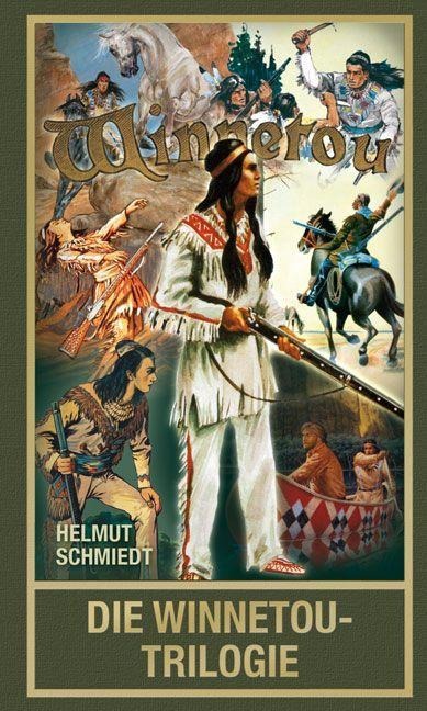 Die Winnetou-Trilogie - Helmut Schmiedt