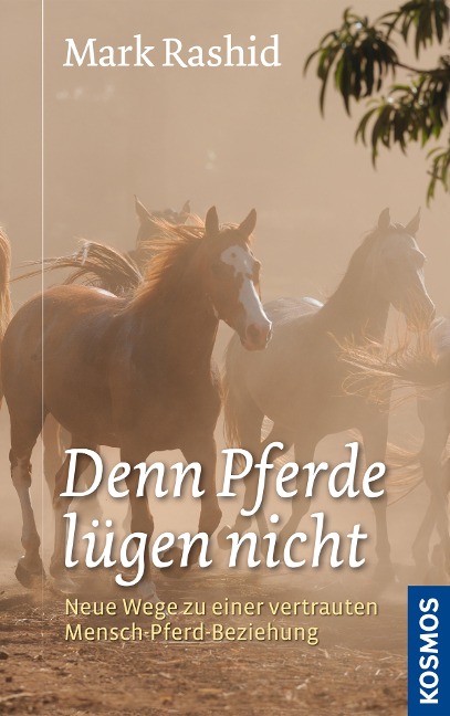 Denn Pferde lügen nicht - Mark Rashid