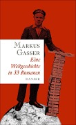 Cover-Bild zum Titel 'Eine Weltgeschichte in 33 Romanen' von 'Markus Gasser'