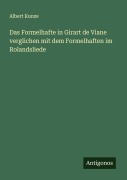 Cover-Bild zum Titel 'Das Formelhafte in Girart de Viane verglichen mit dem Formelhaften im Rolandsliede' von 'Albert Kunze'