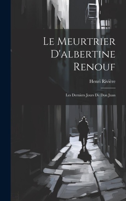 Le Meurtrier D'albertine Renouf - Henri Rivière