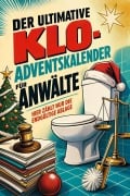 Cover-Bild zum Titel 'Der ultimative Klo-Adventskalender für Anwälte' von 'Ella Lang'