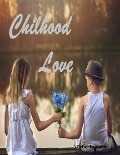 Cover-Bild zum Titel 'Childhood Love' von 'Zeba Tanveer'
