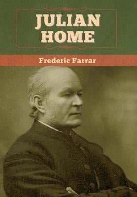 Julian Home - Frederic Farrar