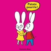 Patate pourrie ! - Stephanie Blake