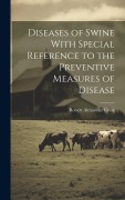 Cover-Bild zum Titel 'Diseases of Swine With Special Reference to the Preventive Measures of Disease' von 'Robert Alexander Craig'
