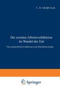 Cover-Bild zum Titel 'Die sozialen Arbeitsverhältnisse im Wandel der Zeit' von 'Ludwig H. Adolf Geck'