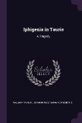 Iphigenia in Tauris - William Taylor, Johann Wolfgang von Goethe