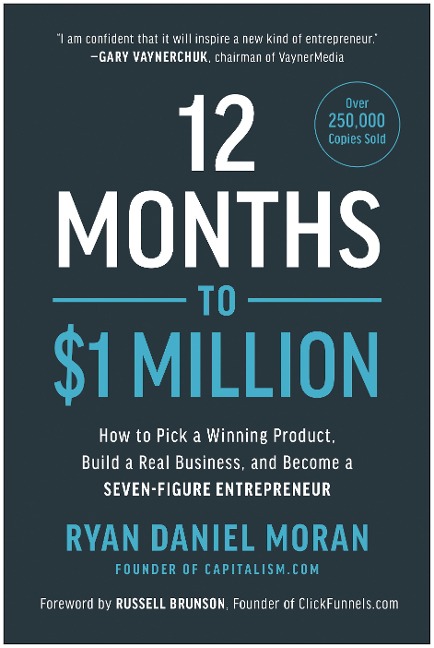 12 Months to $1 Million - Ryan Daniel Moran