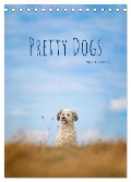 Pretty Dogs (Tischkalender 2025 DIN A5 hoch), CALVENDO Monatskalender - Bettina Dittmann