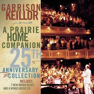 A Prairie Home Companion 25th Anniversary Collection Lib/E - Garrison Keillor, Cast