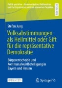 Cover-Bild zum Titel 'Volksabstimmungen als Heilmittel oder Gift für die repräsentative Demokratie' von 'Stefan Jung'