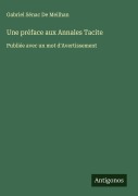 Cover-Bild zum Titel 'Une préface aux Annales Tacite' von 'Gabriel Sénac De Meilhan'