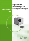 Cover-Bild zum Titel 'Organisationsveränderungen von Bildungseinrichtungen' von ''