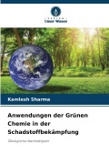 Cover-Bild zum Titel 'Anwendungen der Grünen Chemie in der Schadstoffbekämpfung' von 'Kamlesh Sharma'