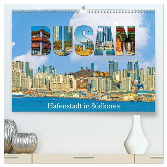 Busan - Hafenstadt in Südkorea (hochwertiger Premium Wandkalender 2026 DIN A2 quer), Kunstdruck in Hochglanz - Nina Schwarze