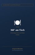 Cover-Bild zum Titel '360° bei Tisch' von 'Jorge Humberto'