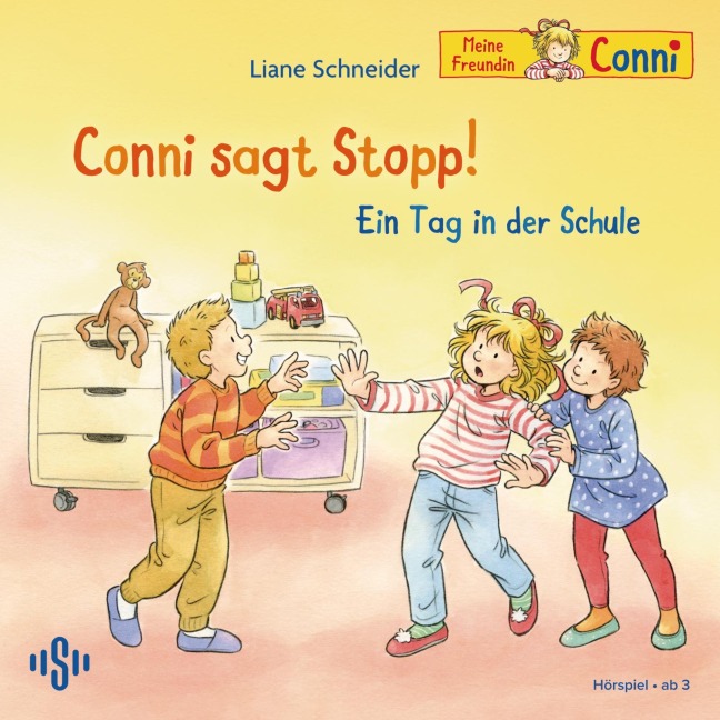 Conni sagt Stopp / Ein Tag in der Schule (Meine Freundin Conni - ab 3) - Liane Schneider