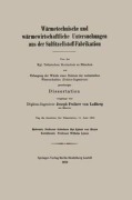 Cover-Bild zum Titel 'Wärmetechnische und wärmewirtschaftliche Untersuchungen aus der Sulfitzellstoff-Fabrikation' von 'Josef Frhr von Laßberg'