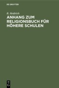 Anhang zum Religionsbuch für höhere Schulen - R. Heidrich