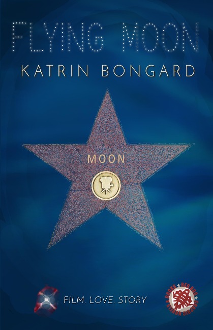 Flying Moon: Film.Love.Story 1 - Katrin Bongard