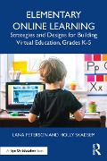 Cover-Bild zum Titel 'Elementary Online Learning' von 'Lana Peterson, Holly Skadsem'