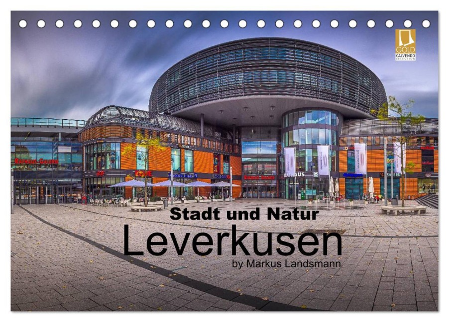 Leverkusen - Stadt und Natur (Tischkalender 2026 DIN A5 quer), CALVENDO Monatskalender - Markus Landsmann
