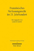 Cover-Bild zum Titel 'Französisches Verfassungsrecht im 21. Jahrhundert' von ''