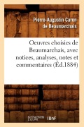 Cover-Bild zum Titel 'Oeuvres Choisies de Beaumarchais, Avec Notices, Analyses, Notes Et Commentaires (Éd.1884)' von 'Pierre-Augustin Caron De Beaumarchais'