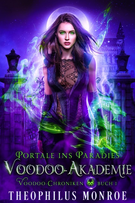 Die Voodoo-Akademie - Theophilus Monroe
