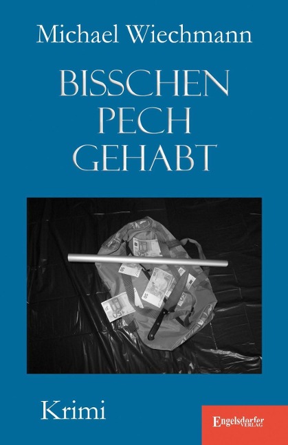 Bisschen Pech gehabt - Michael Wiechmann