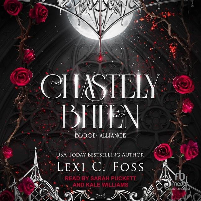Chastely Bitten Lib/E - Lexi C. Foss
