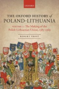 Cover-Bild zum Titel 'The Oxford History of Poland-Lithuania' von 'Robert I Frost'