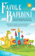 Cover-Bild zum Titel 'Favole per Bambini Una grande raccolta di favole e fiabe fantastiche. (Vol.7)' von 'Storie Meravigliose'
