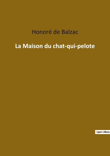 La Maison du chat-qui-pelote - Honoré de Balzac