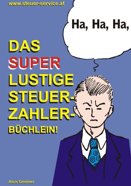 Das super lustige Steuerzahler Büchlein - Alois Gmeiner
