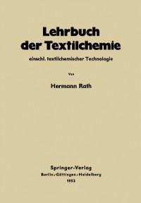 Lehrbuch der Textilchemie - Hermann Rath