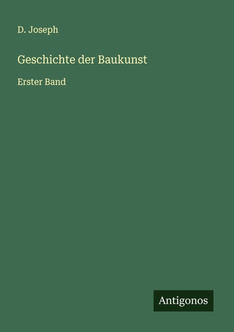 Geschichte der Baukunst - D. Joseph