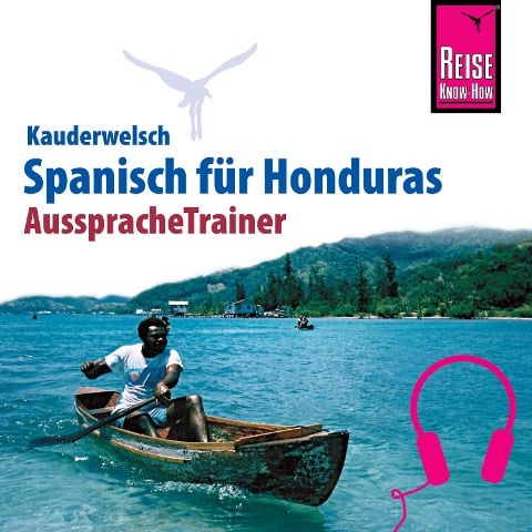 Reise Know-How Kauderwelsch AusspracheTrainer Spanisch für Honduras - Veronika Schmidt