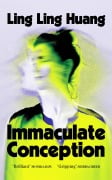 Cover-Bild zum Titel 'Immaculate Conception' von 'Ling Ling Huang'