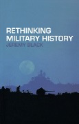 Cover-Bild zum Titel 'Rethinking Military History' von 'Jeremy Black'